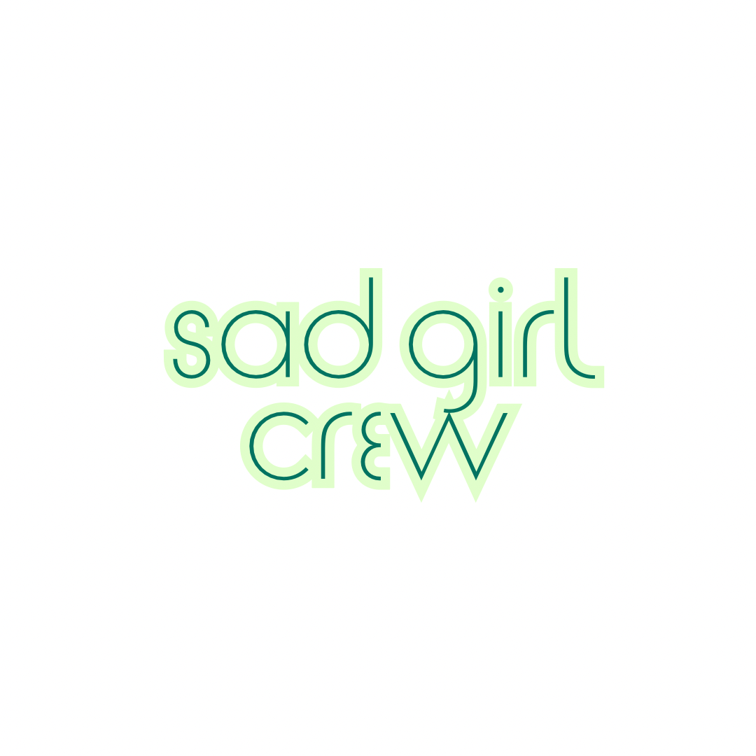Sad girl crew