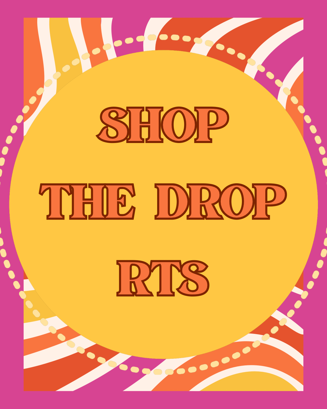 Shop the drop! READY TO SHIP