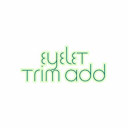 Eyelet trim add on anything